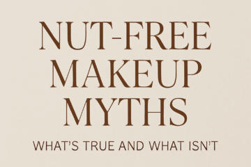 Nut-Free Makeup Myths
