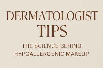 The Science Behind Hypoallergenic Makeup